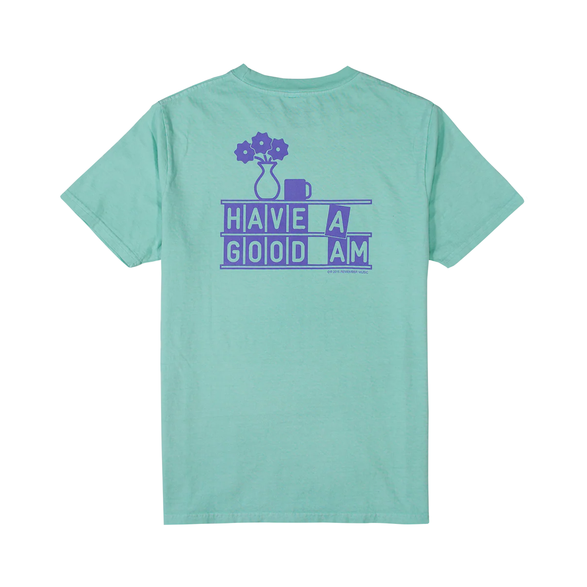 HAVE A GOOD AM TEE - Image 3